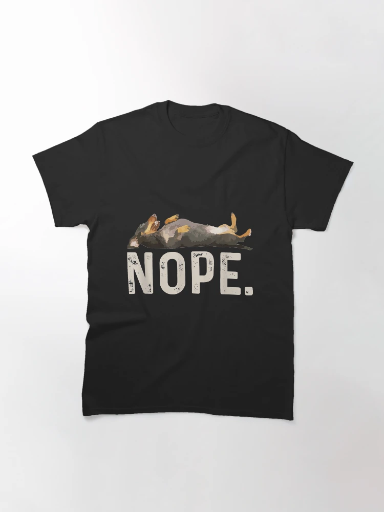 Nope Lazy Dog T-Shirt Nope Lazy Dog T-Shirt